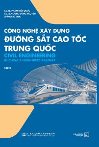 Công Nghệ Xây Dựng Đường Sắt Cao Tốc Trung Quốc - Tập 2