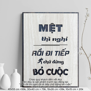 Tranh gỗ 3D cắt lớp – mệt rồi thì nghỉ rồi đi tiếp chứ đừng bỏ cuộcTrong hành trình chinh phục mục tiêu ai rồi cũng sẽ mỏi mệt. Nhưng mệt mỏi không có nghĩa là kết thúc – mà chỉ là tạm dừng để hồi phục và bước tiếp mạnh mẽ hơn