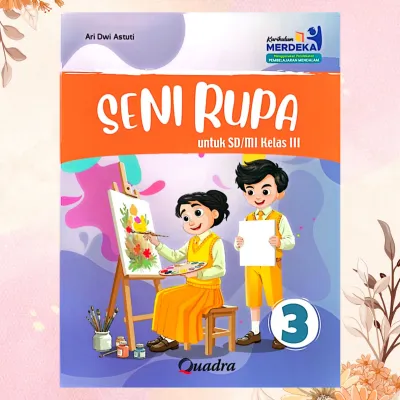 Buku Seni Rupa Revisi SD/MI kelas 123456 Pembelajaran Mendalam Quadra