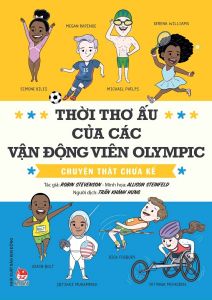 Thời Thơ Ấu Của Các Vận Động Viên Olympic - Chuyện Thật Chưa Kể