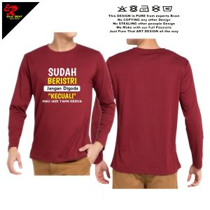 Kaos Sudah Punya Istri Jangan Digoda Lengan Panjang