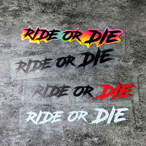 1PC RIDE OR DIE Motorcycle Helmet Stickers Funny for Scooter Fuel Tank Front Fairing Bicycle Top Tube Waterproof Vinyl Decals