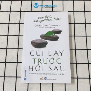 Sách - Cúi Lạy Trước Hỏi Sau-Vanlangbooks