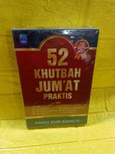 buku 52 KHUTBAH JUMAT PRAKTIS ( Amru Nur Kholis )