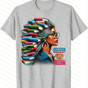 New Education Is Freedom Black History Month T-Shirt Cotton Round Neck Suitable for Mens Shirts Woman t-shirts Summer Tops