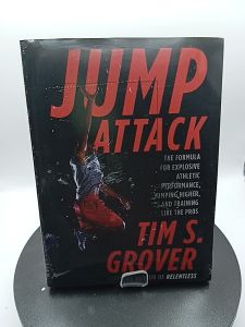 Jump Attack The Formula for Explosive By Tim S. Grover