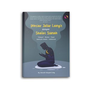 Yanita Buku Islami Islam Ikhtiar Jalur Langit dengan Shalat Sunnah Tahajud Duha Hajat Qobliah Subuh Istikharoh Sholat Untuk Muslim Muslimah