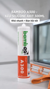 Thùng 24 Chai Keo Silicone Axit Bamboo A300 300ml – Khô Nhanh Chuyên Trám Kính