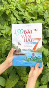 Sách - 150 Bài Văn Hay Lớp 7 (Biên soạn theo chương trình GDPT mới) - ndbooks