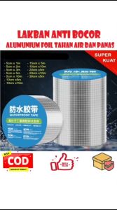 Lakban ANTI BOCOR / LAKBAN WATERPROOF / LAKBAN ALUMINIUM FOIL ANTI AIR / BUTYL TAPE ALUMUNIUM SUPER WATERPROOF