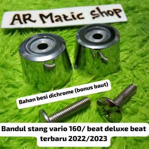 bandul stang VARIO 160 beat DELUXE 2021 2022 2023 bahan BESI CHROME jalu stang vario 160 end bar