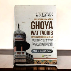 Buku - Terjemah Matan Ghoya wat Tagrib - Panduan Dasar Hukum Islam - Syeikh al-Qadhi Abu Syuja - Penerbit Mutiara Ilmu - Mimbookstore