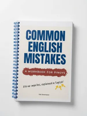 Common English Mistakes Workbook for Pinoy - Taglish Edition