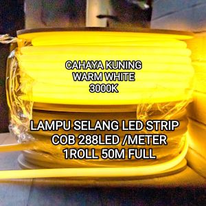 HARGA 1ROLL 50M HINOMARU LAMPU SELANG LED STRIP COB 288 LED/METER 220V IP65 PUTIH / KUNING WARM WHITE 3000K