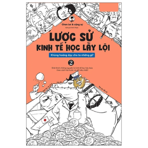 Lược Sử Kinh Tế Học Lầy Lội: Khủng Hoảng Dạy Cho Ta Những Gì? - Tập 2