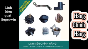LINH KIỆN QUẠT CÔNG NGHIỆP SUPERWIN CHÍNH HÃNG