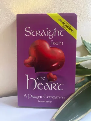 Straight from the Heart (A Prayer Companion) revised edition