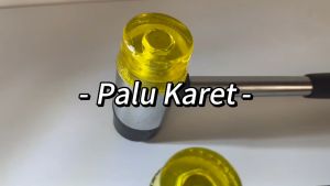 PALU KARET KERAMIK - PALU KERAMIK - PALU KARET GRANIT - PALU KARET - PALU KARET SERBAGUNA - PERKAKAS ALAT TUKANG