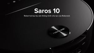 Roborock Saros 10 robot hút bụi lau nhà làm sạch | Lực hút 22000Pa | Bảo hành 24 tháng