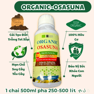 Phân Bón Lá Hữu Cơ Sinh Học ORGANIC OSASUNA – TINH CHẤT TẢO NÂU TÂY BAN NHA ra rễ – Dày lá – Giữ hoa – Nuôi trái – Chống Sốc - Chống Rụng Bông Trái Non