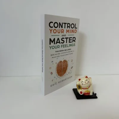 The Silva Mind Control Method: The Revolutionary Program by the Founder of the Worlds Most Famous Mind Control Course/Control your mind and master your feeling