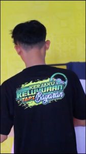 KAOS KEJAR SETORAN Vol.2 (KERJAKU KELUYURAN TAPI BAYARAN) COTTON COMBED 24S (LEBIH TEBAL DARI 30S) ADEM NYAMAN DI PAKAI DAYA SERAP KERINGAT TINGGI