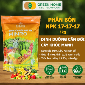 Mua 5 tặng 1 - Phân NPK 17-17-17 GreenHome Minro Bao 1Kg Thân Lá Khỏe Mạnh Đậu Quả Bộ Rễ Mạnh Năng Suất Cao