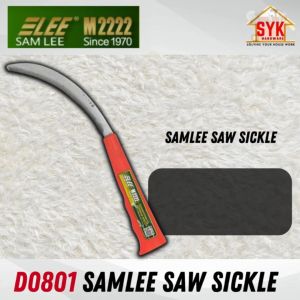 SYK Samlee D0801 Saw Sickle Oudoor Gardening Tools Stainless Steel Grass Cutting Sickle Pisau Sabit Pemotong Rumput