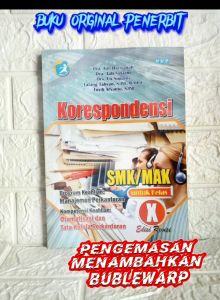 SMK MAK Kelas X KORESPONDENSI Kelas 10 KURIKULUM 2013 REVISI Drs. Uu Supardi Toyib Aryanto S. Pd Dra. Aan Hariyanah Dra. Tati Sutarni Tatang Tahyan S.Pd. M.MPd. HUMANIORA AJ-PNDK-SMK