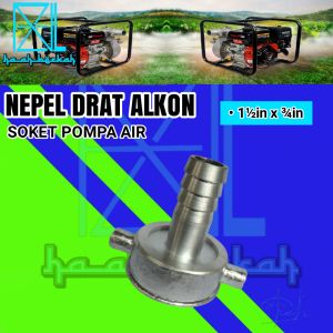 Soket Sok Drat Nepel Alkon Mesin Pompa Air Ukuran 1½ Inch x ¾ Inch Socket Kopling Sock Sambungan Aluminium Water Pump Diesel Irigasi Sawah Robin Mini Honda Solat Tesla Vitara Nishikawa