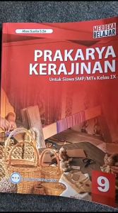 Prakarya Kerajinan Kelas 9 SMP Kurikulum Merdeka GOS