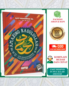 The Amazing Rasulullah JILID 4 Sejak Perjanjian Hidaibiyah Hingga Berpulang Ke Hadirat Allah Karya Sayf Muhammad Isa Penerbit Ghazi Publishing