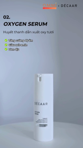 DÉCAAR - Serum Oxygen phục hồi tái tạo da giúp cấp ẩm làm dịu giảm nếp nhăn sáng da | OMMI Luxury