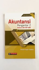 Buku Akuntansi Pengantar 2: Berbasis SAK ETAP 2009 / Buku Akuntansi STIM YKPN