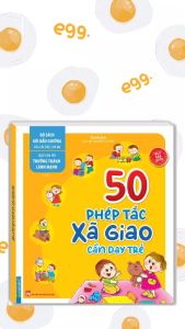 Combo 2c 50 kiến thức tốt cần dạy trẻ & 50 phép tắc xã giao cần dạy trẻ