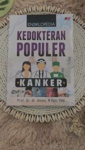 BUKU ENSIKLOPEDIA KEDOKTERAN POPULER KANKER - ARRUZZ MEDIA