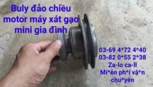 Buly đảo chiều motor máy xát gạo mini gia đình