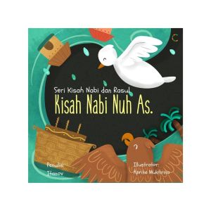 CKLIK MEDIA : Buku Anak : Seri Kisah Nabi dan Rasul Nabi Nuh As - Buku Cerita Nabi