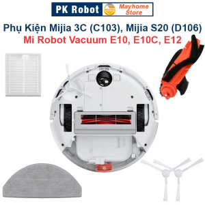 Phụ Kiện Thay Thế Robot Mijia 3C (C103) Mijia S20 Model D106 E10 E10C E12/ Chổi Lăn Chổi Cạnh Bộ Lọc Khăn Lau/
