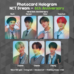 Photocard Hologram NCT DREAM 6TH ANNIVERSARY Unofficial - Photo card Premium Kpop Laminasi Glossy