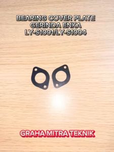 SPAREPART GERINDA ENKA BEARING COVER PLATE GERINDA ENKA TIPE LY-S1001/LY-S1004 PER 1 SET