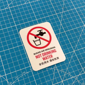 Not Drinking Water. Air Bukan Untuk Diminum. Sticker Sign Signage Notice Label. Do Not Drink. Dilarang Minum