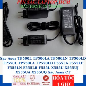 Sạc Asus TP500L TP500LA TP500LN TP500LD TP550L TP550LA TP550LD F555LA F555LF F555LN F555LB F555L X555U X555UJ X555UA X555UQ Sạc Asus 19V-3.42A-65W CT