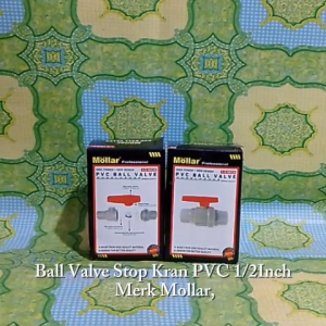 Ballvalve Stopkran PVC ukuran 1/2 inc Merk Mollar