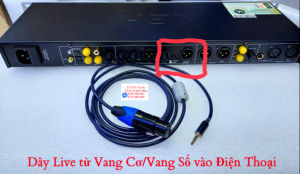 Dây Live Vang cơ/Vang số vào Điện Thoại
