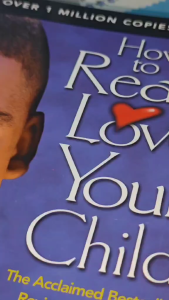 How to Really Love Your Child