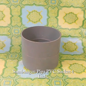 Sambungan Pipa Pvc Socket 4 Inch 4 4In