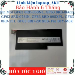 Pin laptop MSI GF63 8RD-050NL GF63 8RD-066xx GF63 8RD-078IN GF63 8RD-095XPL GF63 8RD-251 GF63 8RD-291XES- Pin BTY-M6K