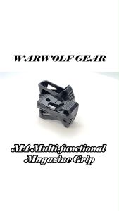M4 Multi-Functional Magazine Grip WARWOLFGEAR