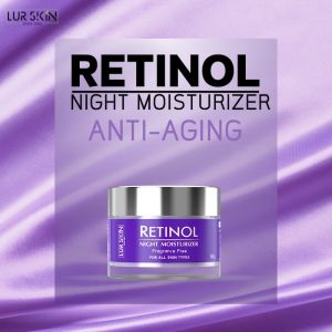 🔥 LUR SKIN Retinol Night Moisturizer 50g - ครีมบำรุงผิวหน้าสำหรับกลางคืน สูตรลดเลือนริ้วรอย 🔥